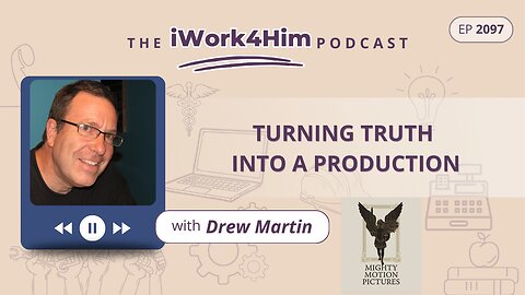 Ep 2097: Turning Truth into a Production