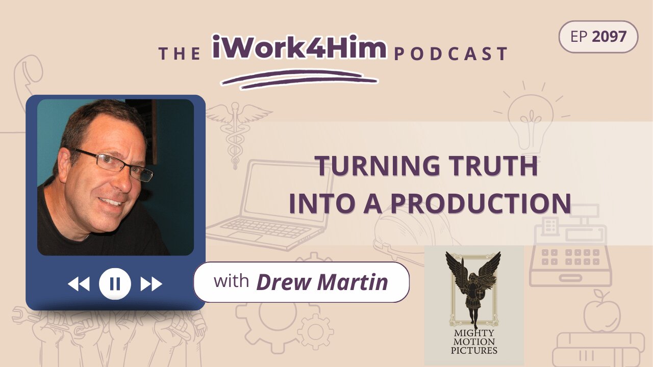 Ep 2097: Turning Truth into a Production
