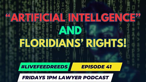 #LiveFeedReeds - Episode 41 - "Artificial Intelligence" and Floridians!