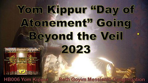 BGMCTV MESSIANIC LESSON HB006 Yom Kippur “Day of Atonement” going beyond the veil 2023