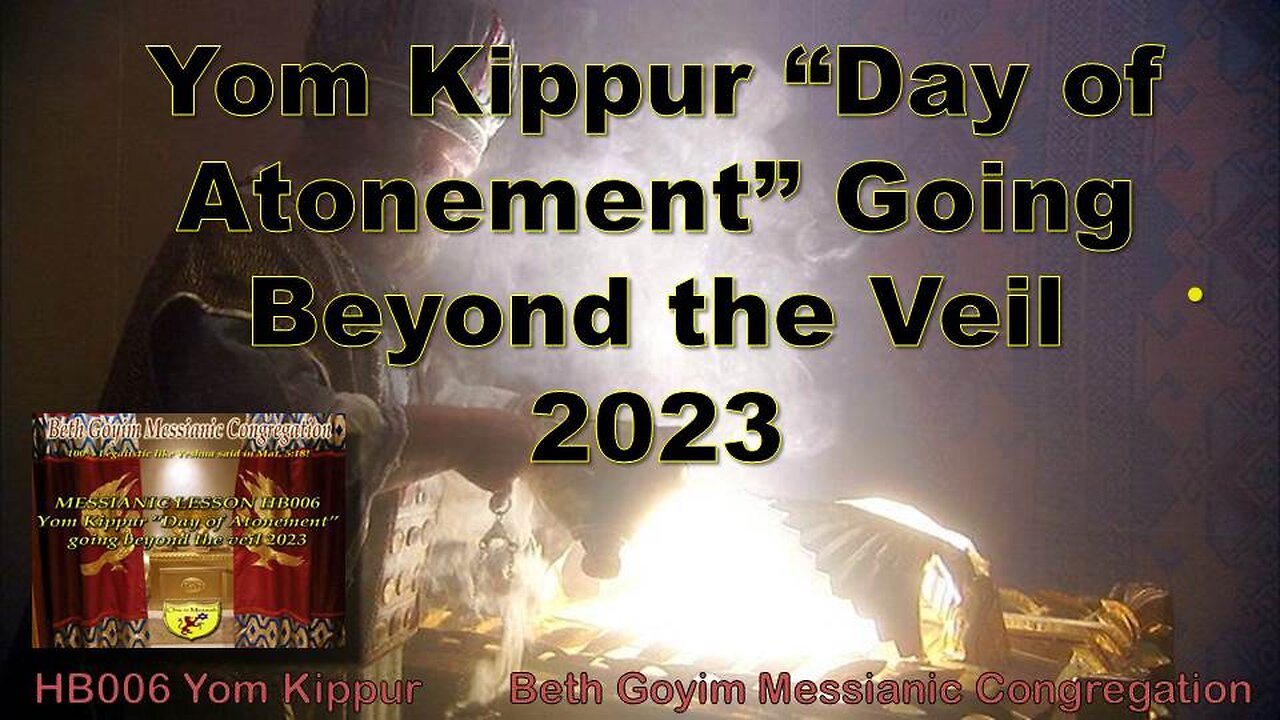 BGMCTV MESSIANIC LESSON HB006 Yom Kippur “Day of Atonement” going beyond the veil 2023