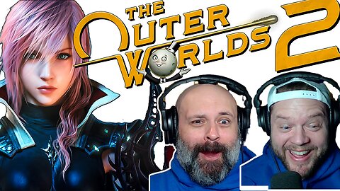 The Outer Worlds 2 Release and Why FFXIII Does NOT Need a Remake