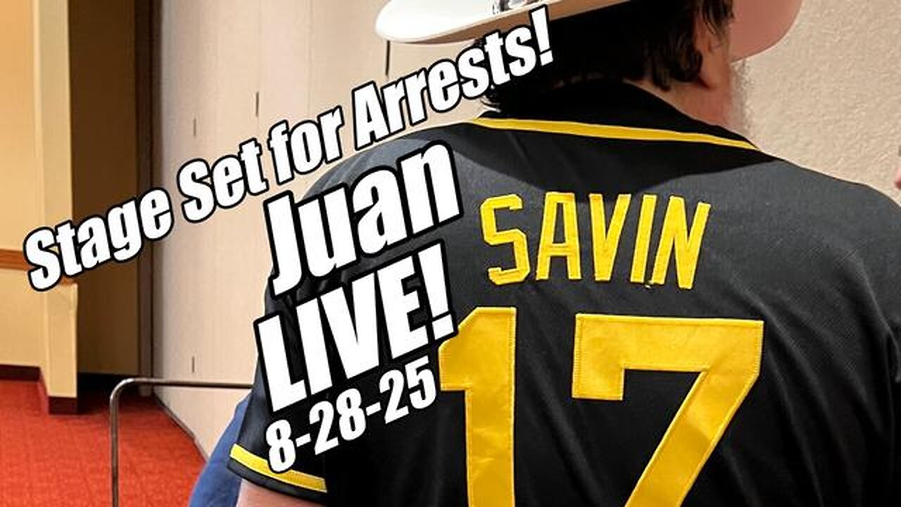 Juan OSavin LIVE. Stage Set for Arrests! B2T Show, Aug 28, 2025