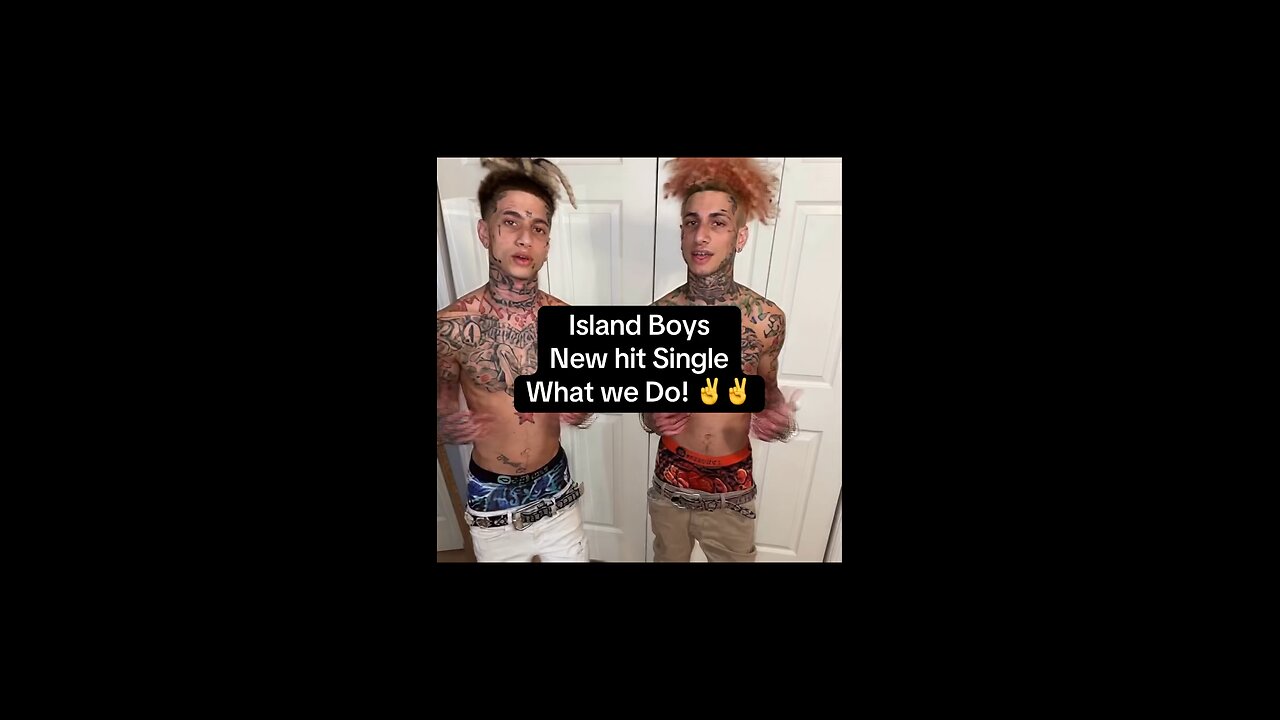 The island boys release a new hit single called “What we do!”