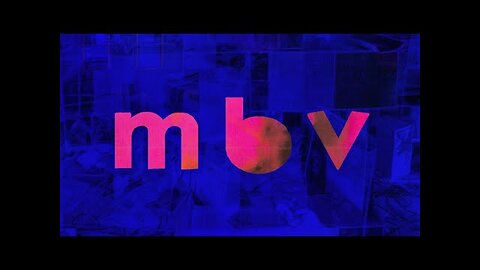 My Bloody Valentine - m b v (2013) [Full Album]