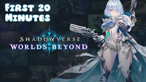 Shadowverse: Worlds Beyond - First 20 Minutes (No Commentary Gameplay)