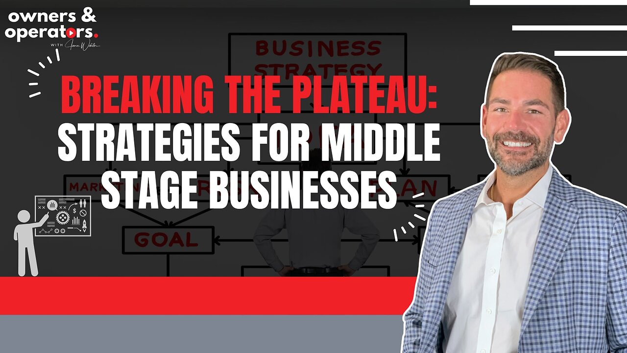 Breaking the Plateau: Strategies for Middle-Stage Businesses