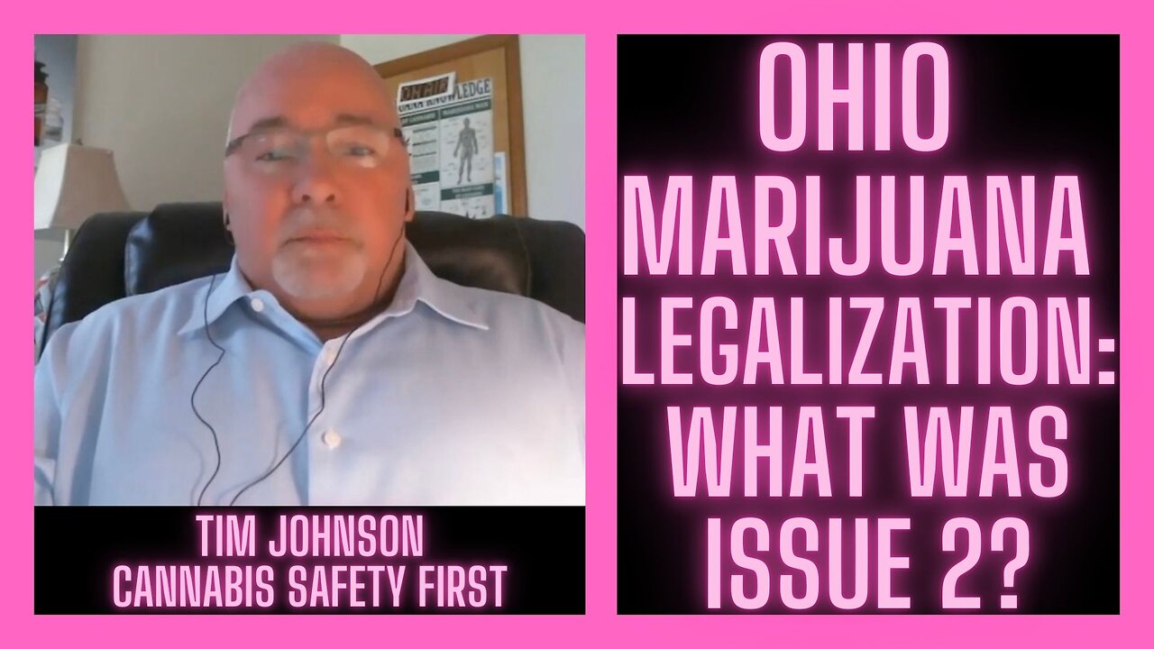 What Did Issue 2 Do For Cannabis In Ohio? w/ Tim Johnson | Cannabis Safety First