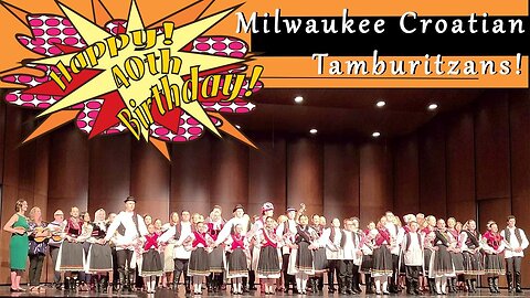 Happy 40th Birthday Milwaukee Croatian Tamburitzans!