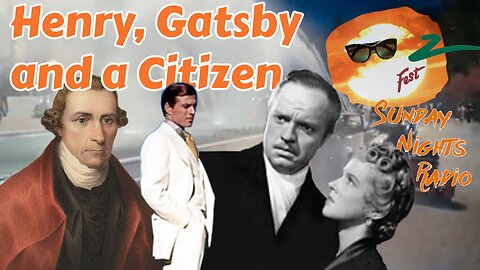 Sunday Nights Radio: Henry, Gatsby and a Citizen