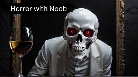 NOOB Plays Horror Games with ADULT Beverages While Screaming!