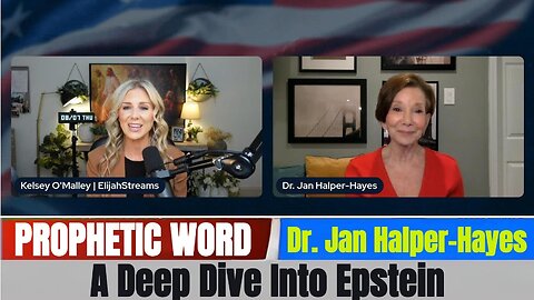 Dr. Jan Halper-Hayes PROPHETIC WORD Updates - A Deep Dive Into Epstein