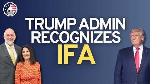 Trump Admin Recognizes IFA