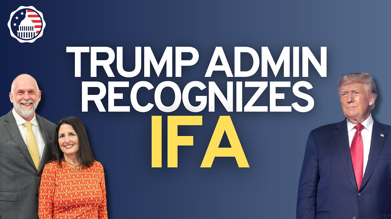 Trump Admin Recognizes IFA