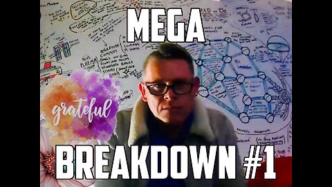 MEGA BREAKDOWN PART 1