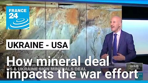How Ukraine’s mineral agreement with the US could impact the war with Russia