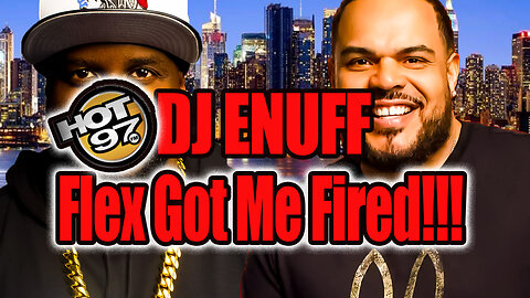 “DJ Enuff Speaks Out: Did Funkmaster Flex Get Him Fired from Hot 97?”