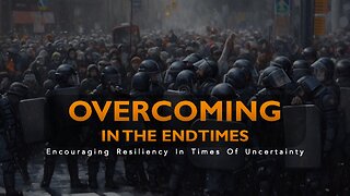 Overcoming in the Endtimes