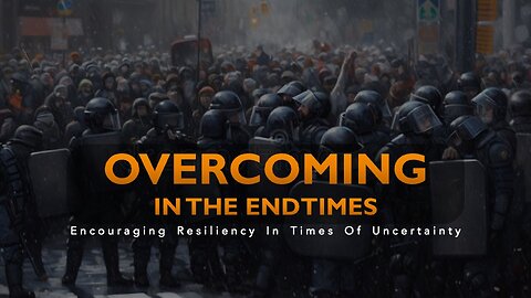 Overcoming in the Endtimes