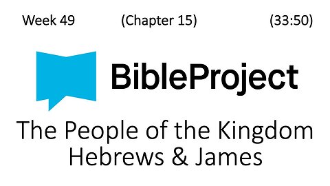2025-12-17 Bible in a Year - Week 49 - Hebrews, James