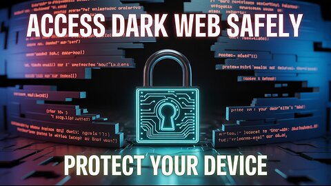 How to Access the Dark Web Safely | Protect Device from Hackers | Ethical Dark Web Tutorial