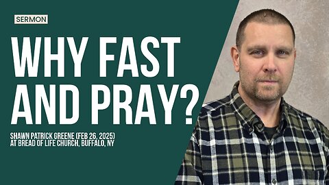 Sermon: "Why Fast and Pray?"