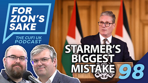 EP98 For Zion's Sake Podcast - Britain's Betrayal: Rewarding Hamas, Punishing Israel