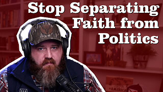 Why Christians MUST Stop Separating Faith from Politics – The Culture War Is HERE!