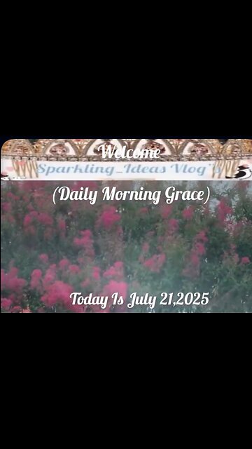 (Morning Prayers) Today Is July 21,2025 Good morning Let’s have A wonderful Day:Proverbs 23:4