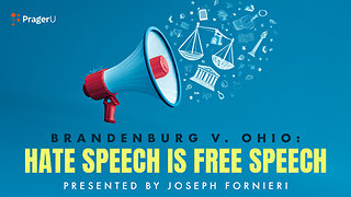 Brandenburg v. Ohio: Hate Speech Is Free Speech | 5-Minute Videos | PragerU