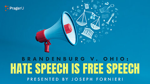 Brandenburg v. Ohio: Hate Speech Is Free Speech | 5-Minute Videos | PragerU