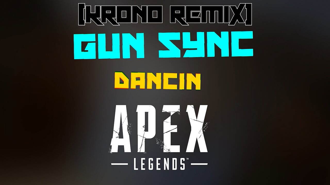 Gun Sync - Dancin (Apex Legends)