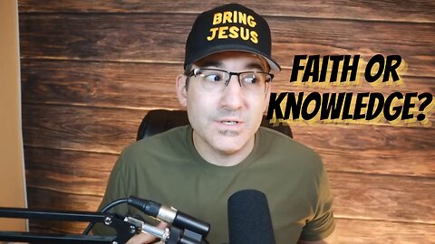 Knowledge and Faith go together
