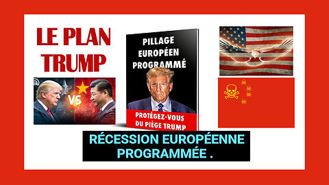 Le PLAN TRUMP ? L'Europe paiera "les pots cassés"...! (Hd 1080)