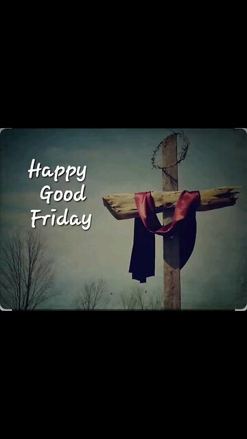 Happy Good Friday