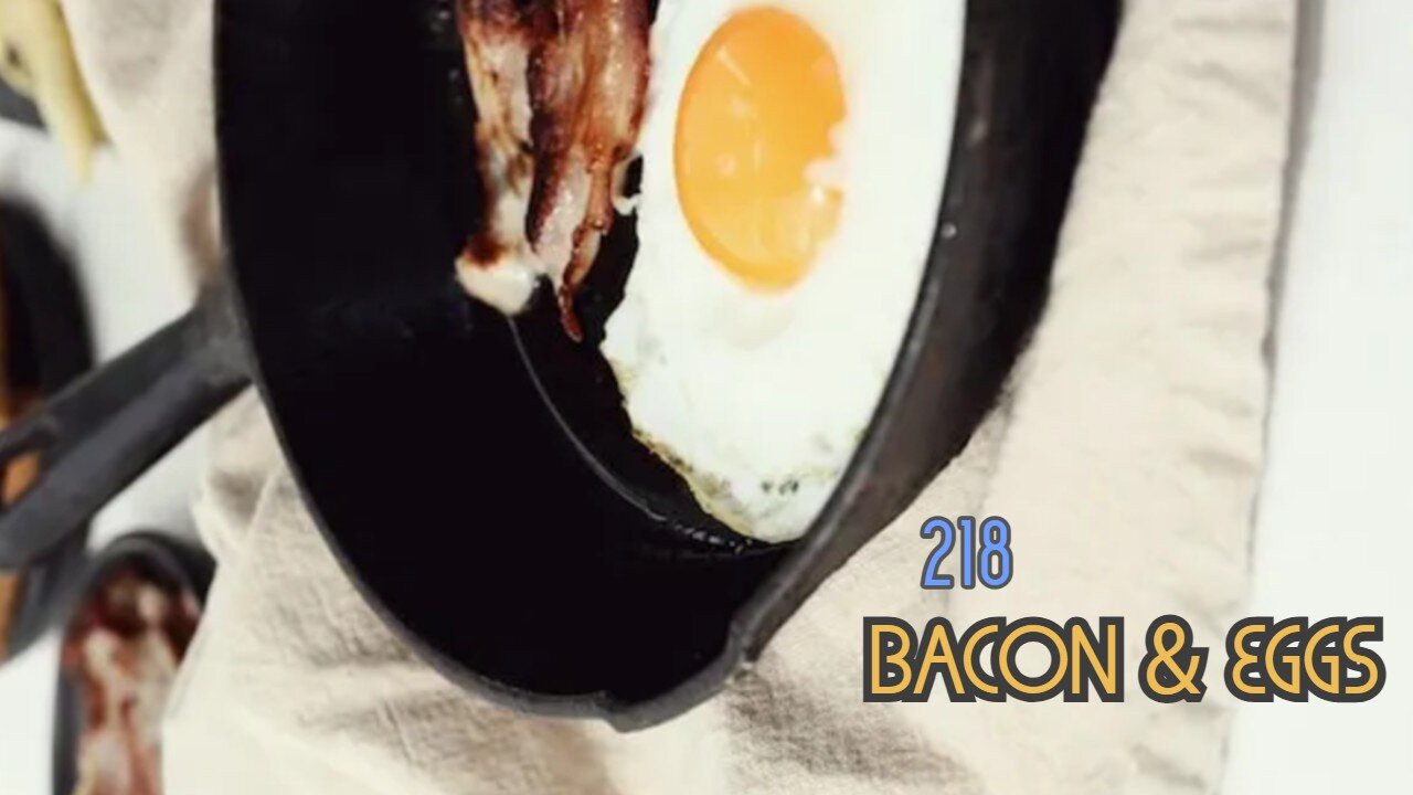 Midnight Oblivion Pt 218: Bacon & Eggs