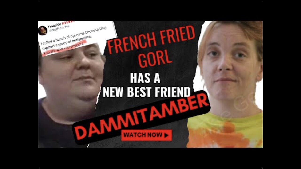Sam 20250618 French Fried Gorl Has A New Friend! Lets Get To Know Liar Felon Thief DAMMITAMBER
