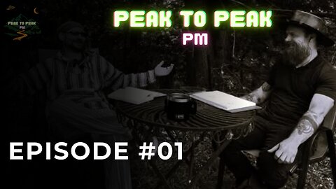 Peak to Peak PM: Episode One - Intro | Global Censorship | 80s War Culture | The Ghost of Greenbriar