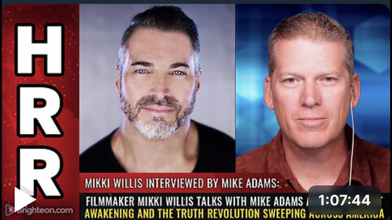 Filmmaker Mikki Willis talks with Mike Adams about THE GREAT AWAKENING and the truth revolution sweeping across America