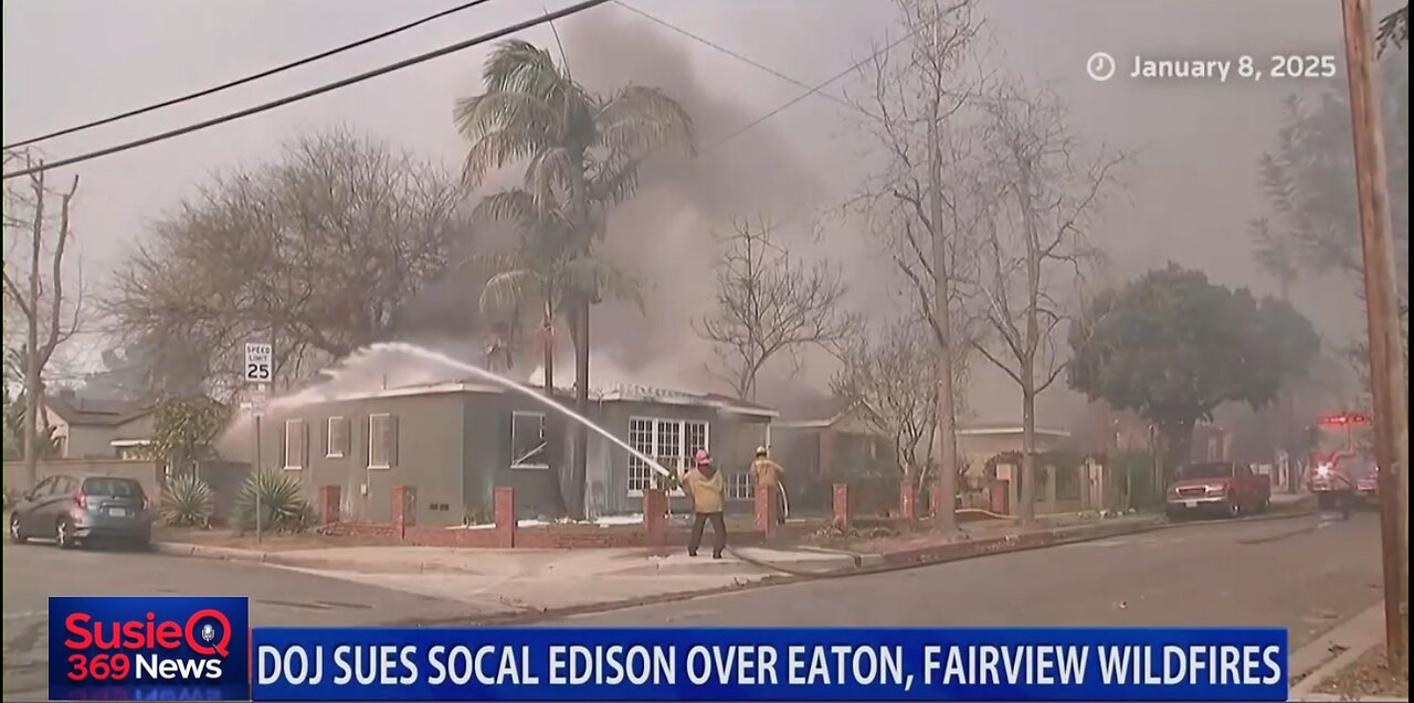 DOJ SUES SOCIAL EDISON OVER EATON, FAIRVIEW WILDFIRES