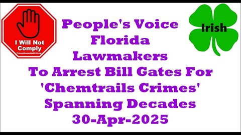 Florida Lawmakers to Arrest Bill Gates For 'Chemtrails Crimes' Spanning Decades 30-Apr-2025