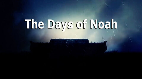 The Days of Noah