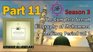 Ep 11 - The Conquest of Makkah / Mecca 2/3 - The Life of the Prophet Muhammad (Medina Period vol 2)