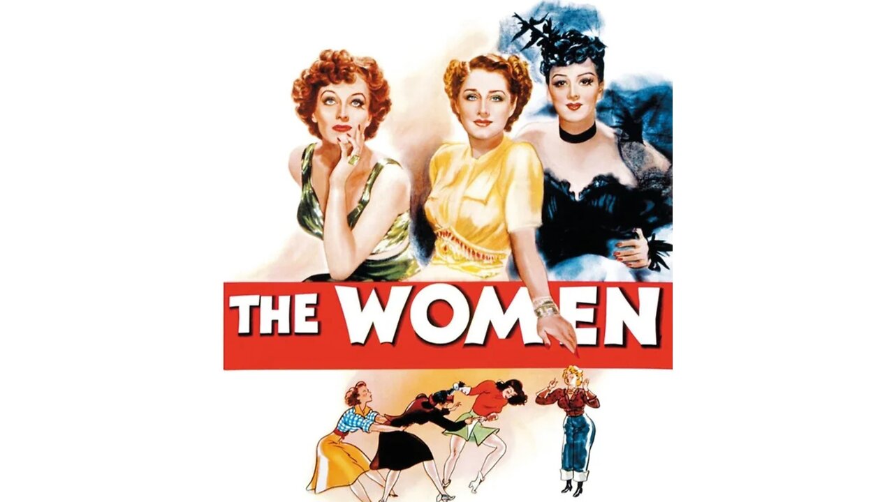 The Women - Staring Norma Shearer, Joan Crawford, Rosalind Russell