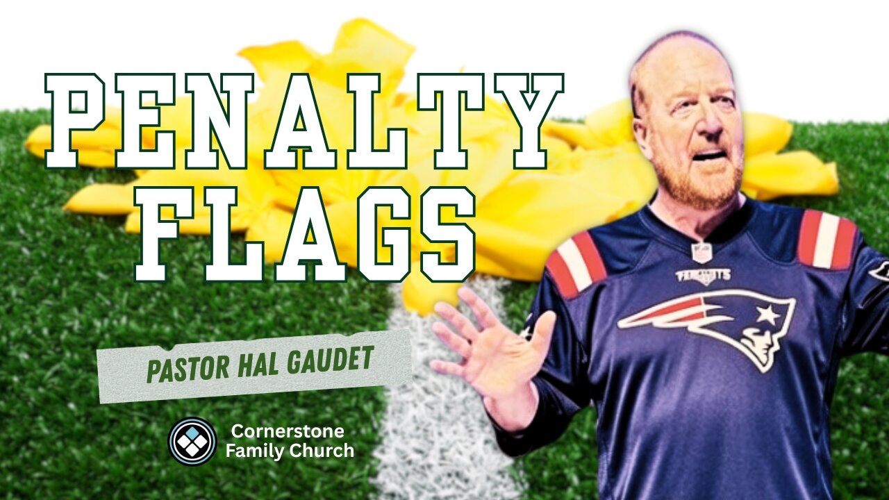 2/1/26 | PENALTY FLAGS | Pastor Hal Gaudet |