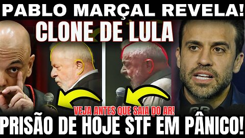 PABLO MARÇAL REVELA CLONE DE LULA! BRASÍLIA EM ALERTA! PRISÃO DE HOJE DEIXOU STF DESESPERADO!!