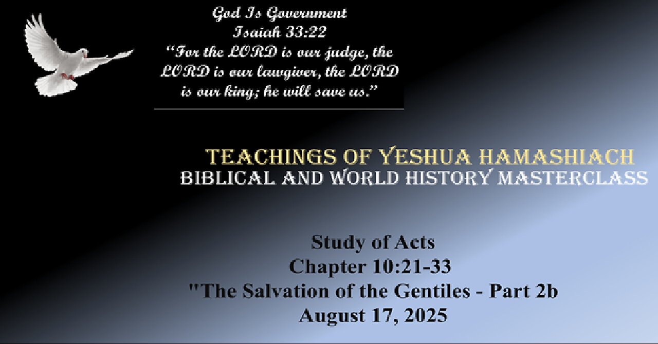 8-17-25 Study of Acts Chapter 10:21-33 "The Salvation of the Gentiles - Part 2b