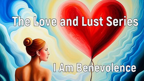 I Am Benevolence, The Love and Lust Series 🌟 Journey into the Heart of Divine Love #digitalart #love