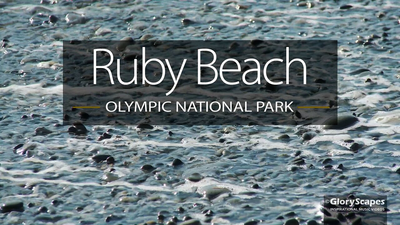 Ruby Beach in the Olympic National Park by GloryScapes™ (relaxing, calming, nature, decompressing)