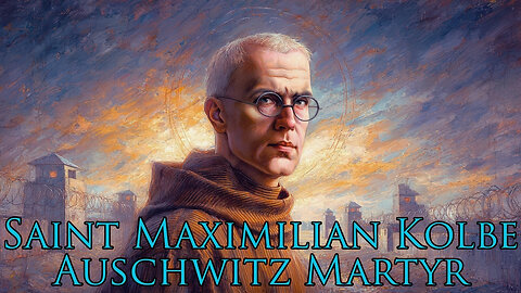 Prisoner 16670 | Saint Maximilian Kolbe | Catholic Daily Readings and Reflection | August 14, 2025
